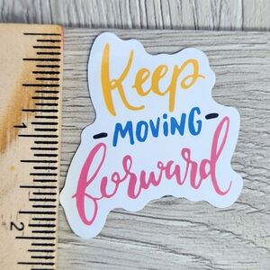 10/$10 Keep Moving Forward Sticker Inspirational Quote Decal  Stickers